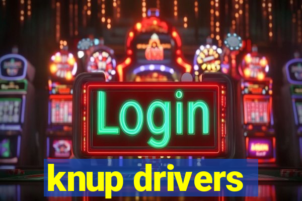 knup drivers